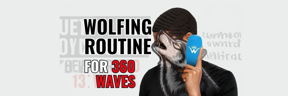 Wolfing Routine for 360 Waves (2026 Update)