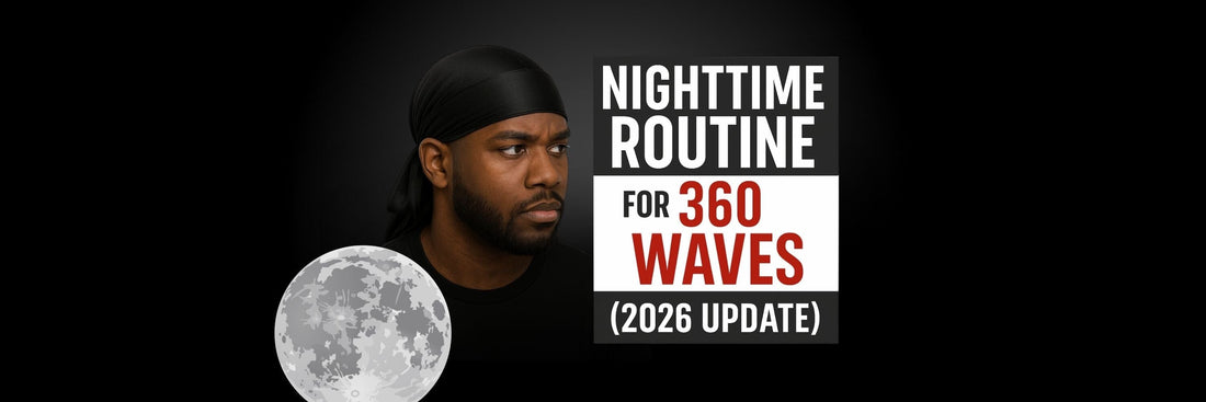 Nighttime Routine for 360 Waves (2026 Update)